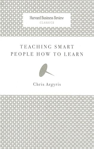 Teaching Smart People How to Learn (Harvard Business Review Classics) von Harvard Business Review Press