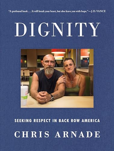 Dignity: Seeking Respect in Back Row America von Ballantine Books
