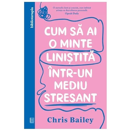 Cum Sa Ai O Minte Linistita Intr-Un Mediu Stresant von Curtea Veche Publishing