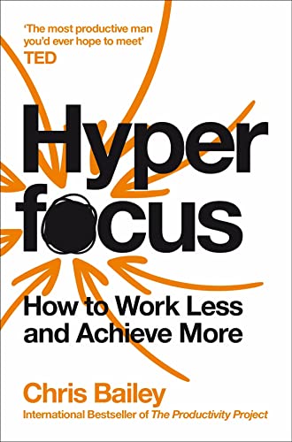 Hyperfocus: How to Work Less to Achieve More von Pan