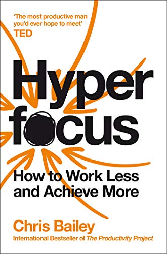 Hyperfocus: How to Work Less and Achieve More von Pan