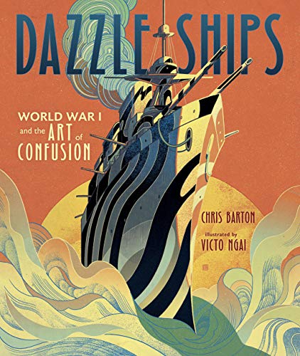 Dazzle Ships: World War 1 and the Art of Confusion (Millbrook Picture Books) von Millbrook Press (Tm)