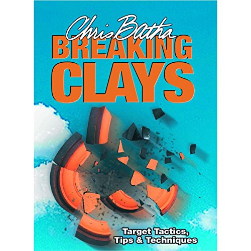 Breaking Clays: Target Tactics, Tips and Techniques: Target Tactics, Tips & Techniques von Stackpole Books
