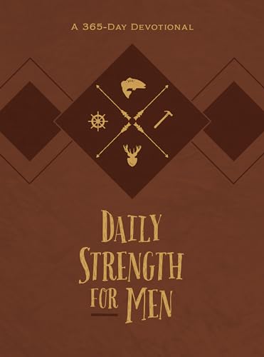 Daily Strength for Men: A 365-Day Devotional (365 Daily Devotions) von Broadstreet Publishing