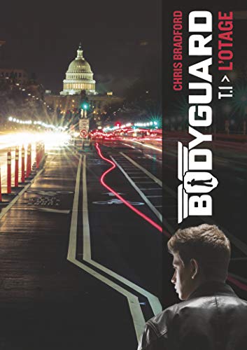 Bodyguard, Tome 1 : L'otage