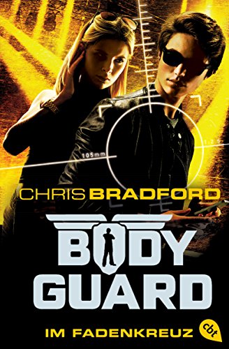 Bodyguard - Im Fadenkreuz (Die Bodyguard-Reihe, Band 4)