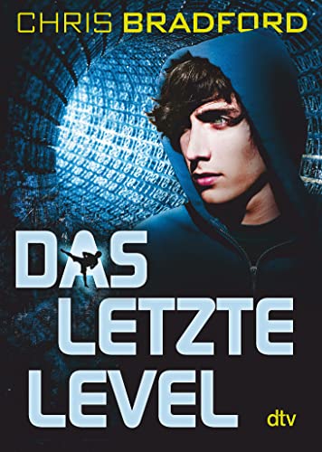 Das letzte Level: Rasanter Cyberthriller ab 12 (Das letzte Level-Reihe, Band 1) von dtv Verlagsgesellschaft