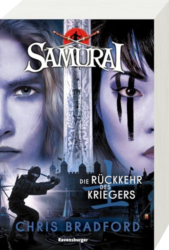 Samurai, Band 9: Die Rückkehr des Kriegers (spannende Abenteuer-Reihe ab 12 Jahre) von Ravensburger