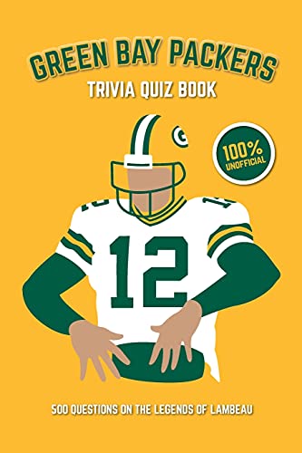 Green Bay Packers Trivia Quiz Book: 500 Questions on the Legends of Lambeau (Sports Quiz Books) von Createspace Independent Publishing Platform
