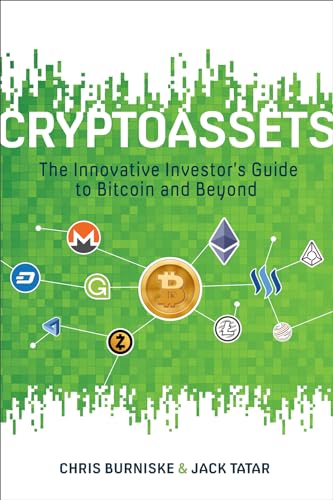 Cryptoassets: The Innovative Investor's Guide to Bitcoin and Beyond