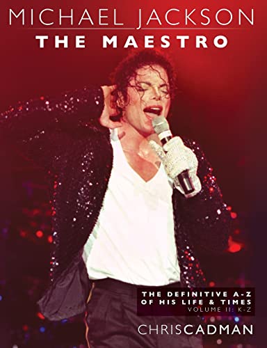 Michael Jackson The Maestro The Definitive A-Z Volume II - K-Z von Createspace Independent Publishing Platform