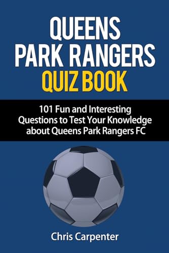 Queens Park Rangers Quiz Book von Independently published