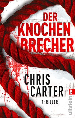 Der Knochenbrecher: Thriller | Hart. Härter. Carter ̶ Die Psychothriller-Reihe mit Nervenkitzel pur (Ein Hunter-und-Garcia-Thriller, Band 3)