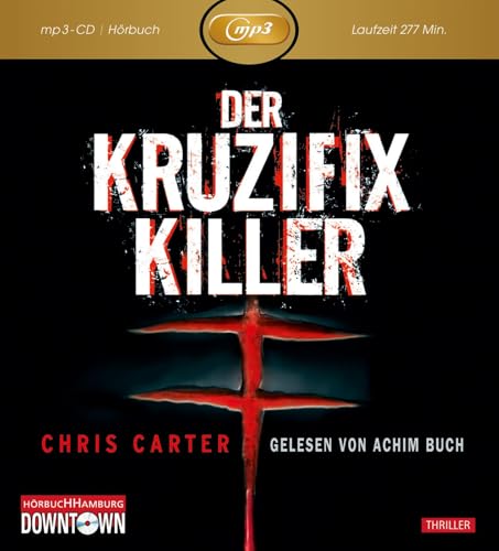 Der Kruzifix-Killer: MP3 (Ein Hunter-und-Garcia-Thriller 1): Thriller: 1 CD