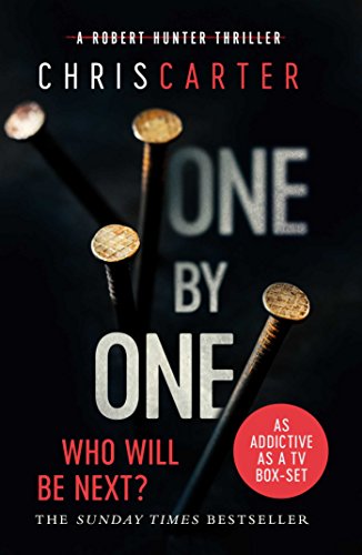 One by One: Who will be next?. A brilliant serial killer thriller, featuring the unstoppable Robert Hunter