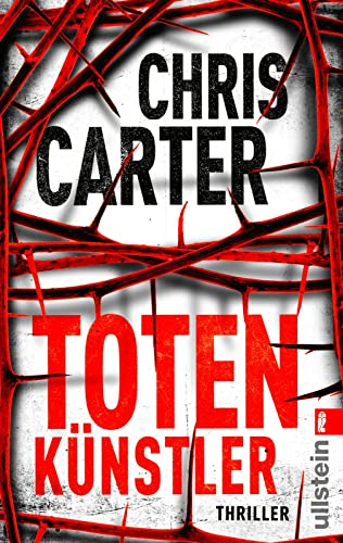 Totenkünstler: Thriller | Hart. Härter. Carter ̶ Die Psychothriller-Reihe mit Nervenkitzel pur (Ein Hunter-und-Garcia-Thriller, Band 4) von ULLSTEIN TASCHENBUCH