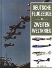 Deutsche Flugzeuge im Zweiten Weltkrieg von Gondolino