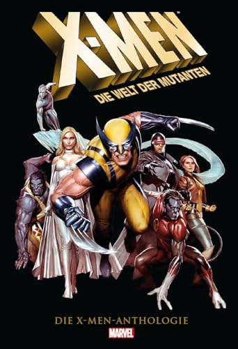 X-Men Anthologie: Die Welt der Mutanten von Panini Verlags GmbH