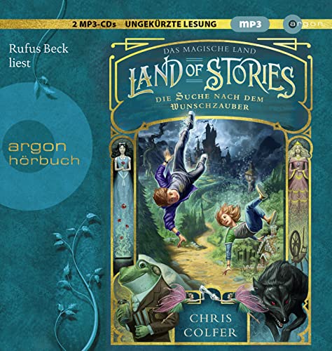 Land of Stories: Das magische Land 1 – Die Suche nach dem Wunschzauber: Märchenhafte Fantasy für Mädchen, Jungen und junge Erwachsene ab 12 Jahren von Argon Sauerlnder Audio