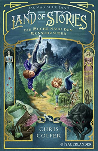 Land of Stories: Das magische Land – Die Suche nach dem Wunschzauber: Fantasy-Kinderbuch ab 10 Jahre voller Abenteuer und Magie