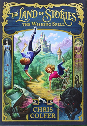 The Land of Stories: The Wishing Spell (The Land of Stories, 1) The Land of Stories: The Wishing Spell (The Land of Stories, 1)