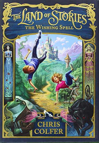 The Land of Stories: The Wishing Spell (The Land of Stories, 1)