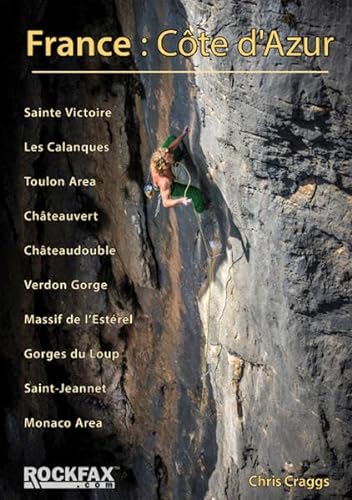 France Cote D'Azur: Rockfax Climbing Guide (Rock Climbing Guide)
