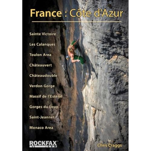 France Cote D'Azur: Rockfax Climbing Guide (Rock Climbing Guide)