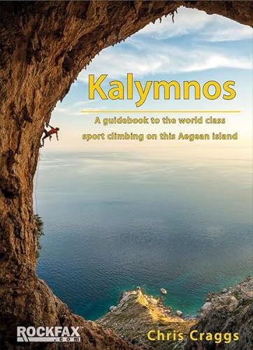 Kalymnos: A guidebook to the world class climbing on the Aegean Island (Rock Climbing Guide)