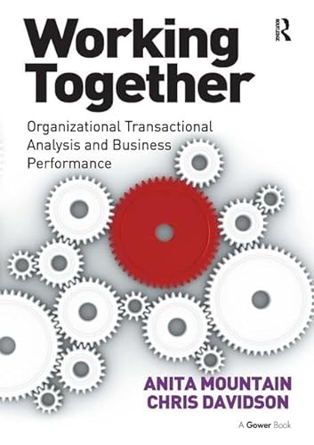 Working Together: Organizational Transactional Analysis and Business Performance von Routledge