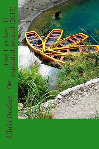 Five Last Acts (2nd Edition): Expanded & Revised (2015 edition) von CREATESPACE
