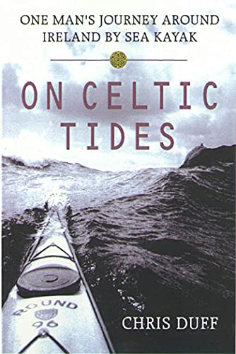 ON CELTIC TIDES: One Man's Journey Around Ireland by Sea Kayak von St. Martin's Griffin