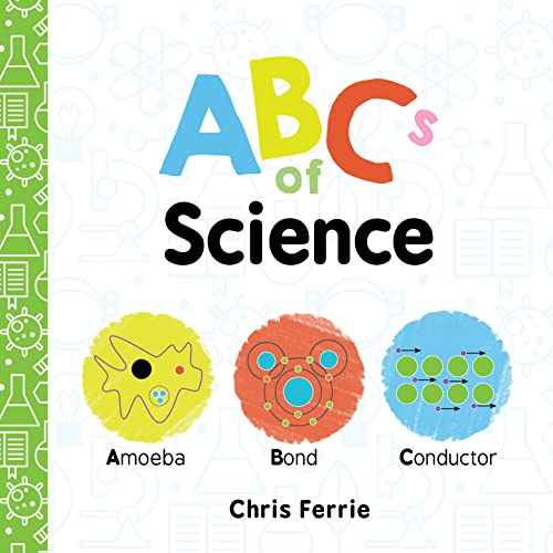 ABCs of Science: Amoeba, Bond, Conductor: 0 (Baby University) von Sourcebooks Explore