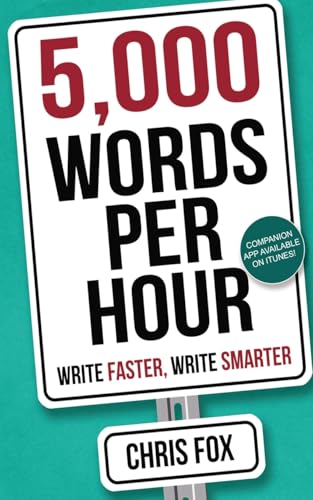 5,000 Words Per Hour: Write Faster, Write Smarter von CREATESPACE