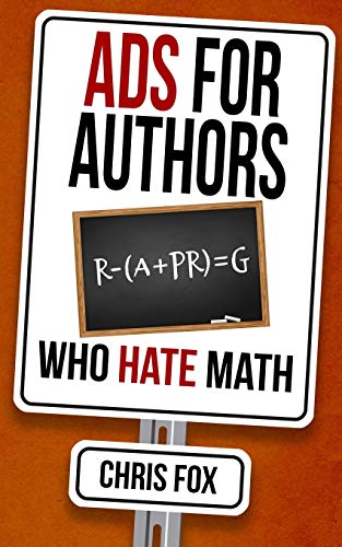 Ads for Authors Who Hate Math: Write Faster, Write Smarter von Independently Published