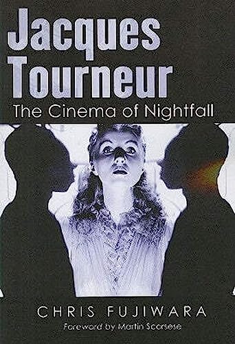 Jacques Tourneur: The Cinema of Nightfall