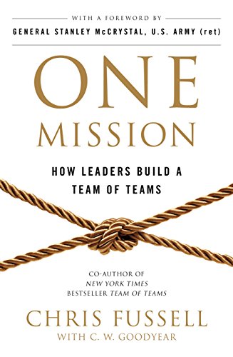 One Mission: How Leaders Build A Team Of Teams von Pan