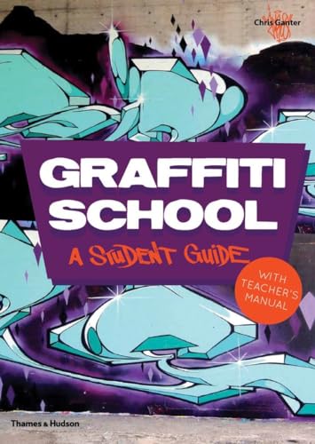 Graffiti School: A Student Guide with Teacher's Manual von Thames & Hudson
