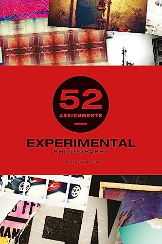 52 Assignments: Experimental Photography von Ammonite Press