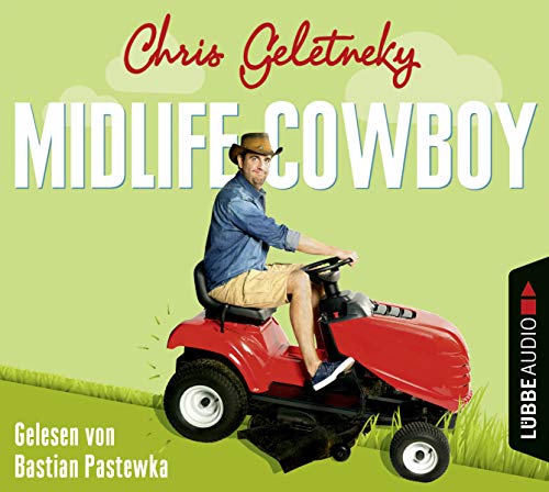 Midlife-Cowboy: Gekürzte Ausgabe. Lesung Midlife-Cowboy: Gekürzte Ausgabe. Lesung