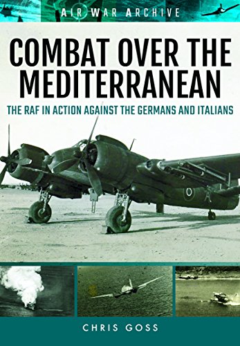 Combat Over the Mediterranean: The RAF in Action Against the Germans and Italians Through Rare Archive Photographs (Air War Archive) von Frontline Books