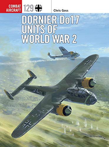 Dornier Do 17 Units of World War 2 (Combat Aircraft, Band 129) von Bloomsbury