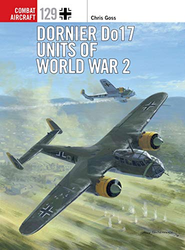 Dornier Do 17 Units of World War 2 (Combat Aircraft, Band 129)