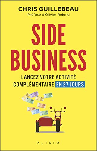 Side business: Lancez votre activité complémentaire en 27 jours