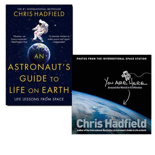 Chris Hadfield Collection 2 Books Set (An Astronaut's Guide to Life on Earth, You Are Here: Around the World in 92 Minutes) - Chris Hadfield