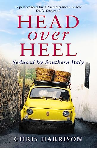 Head Over Heel: Seduced by Southern Italy von Nicholas Brealey Publishing