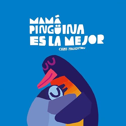 Mamá Pingüina es la mejor (libro de cartón) (ESPAÑOL NUBE DE CARTÓN) von NubeOcho
