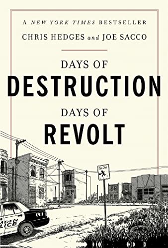 Days of Destruction, Days of Revolt: Chris Hedges