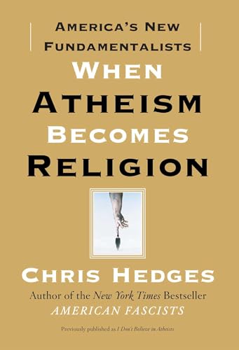 When Atheism Becomes Religion: America's New Fundamentalists von Free Press