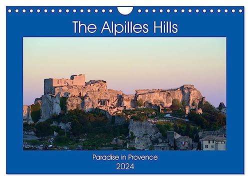 The Alpilles Hills - Paradise in Provence (Wandkalender 2024 DIN A4 quer), CALVENDO Monatskalender
